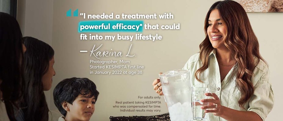 “Being able to self-administer KESIMPTA with the Sensoready Pen gives me a feeling of empowerment.* –Karina L. Photographer, Mom. Started KESIMPTA first line in January 2022 at age 38. For adults only. Real patient taking KESIMPTA who was compensated for time. Individual results may vary.