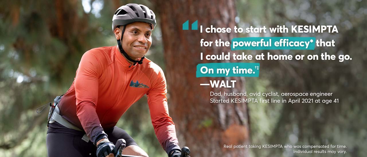 I chose to start with KESIMPTA for the powerful efficacy that I could take at home or on the go. On my time.” – Walt. Dad, husband, avid cyclist, aerospace engineer. Started KESIMPTA first line in April 2021 at age 41. Real patient taking KESIMPTA who was compensated for time. Individual results may vary.